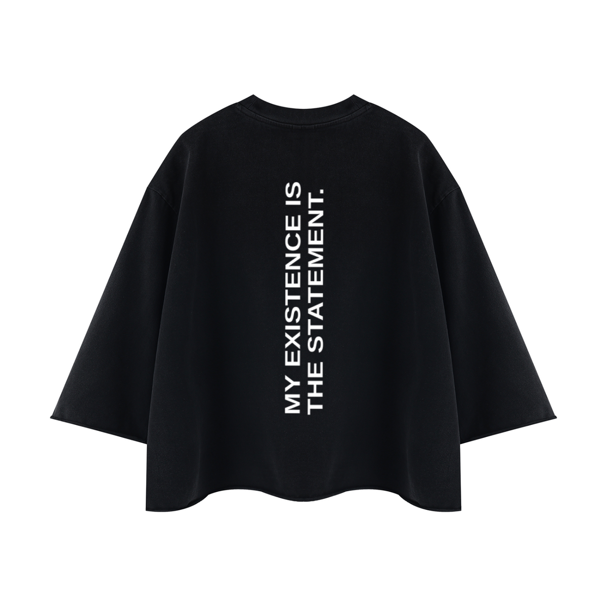 A black oversized short-sleeve t-shirt with vertical white text on the back reading 'MY EXISTENCE IS THE STATEMENT.'